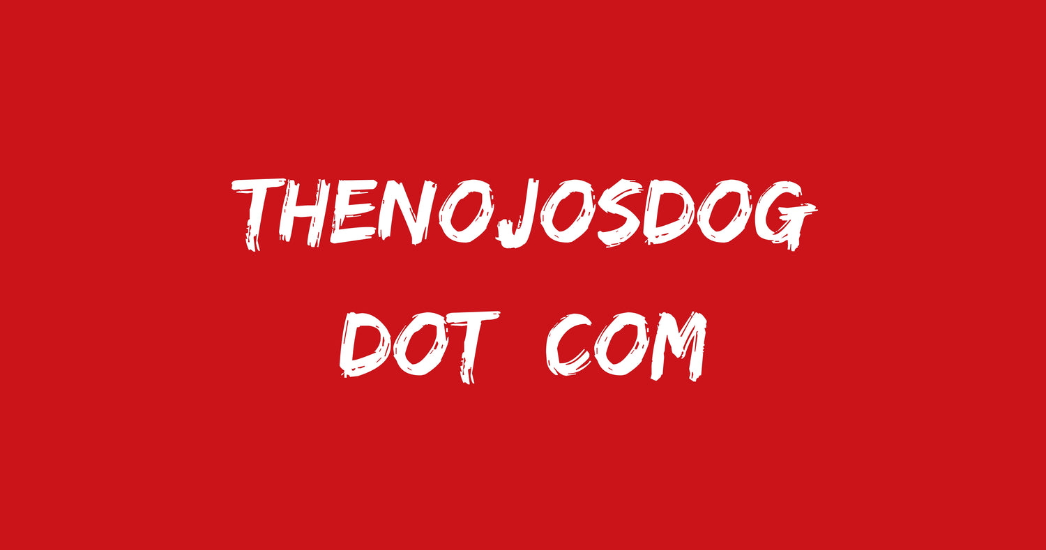 You can now find The Nojo's Dog online at thenojosdog.com